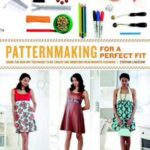خرید و دانلود نسخه کامل کتاب Patternmaking for a Perfect Fit: Using the Rub-off Technique to Re-create and Redesign Your Favorite Fashions