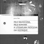 خرید و دانلود نسخه کامل کتاب Pele Silenciosa, Pelo Sonora: a literatura Indígena em destaque