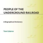 خرید و دانلود نسخه کامل کتاب People of the Underground Railroad: A Biographical Dictionary
