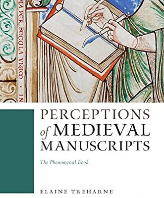 خرید و دانلود نسخه کامل کتاب Perceptions of Medieval Manuscripts: The Phenomenal Book