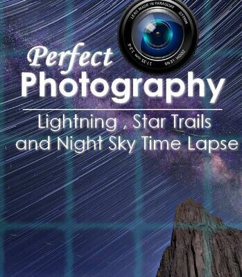 خرید و دانلود نسخه کامل کتاب Perfect Photography : Perfect Lightning , Star Trails and Night Sky Time Lapse Photography