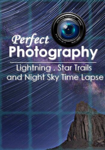 خرید و دانلود نسخه کامل کتاب Perfect Photography : Perfect Lightning , Star Trails and Night Sky Time Lapse Photography_68e0843491ac3.jpeg خرید و دانلود نسخه کامل کتاب Perfect Photography : Perfect Lightning , Star Trails and Night Sky Time Lapse Photography