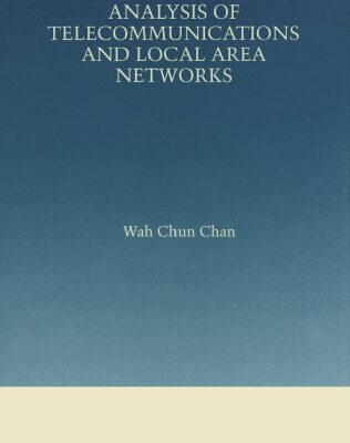 خرید و دانلود نسخه کامل کتاب Performance Analysis of Telecommunications and Local Area Networks (The Springer International Series in Engineering and Computer Science)
