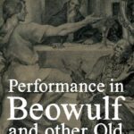 خرید و دانلود نسخه کامل کتاب Performance in “Beowulf” and Other Old English Poems