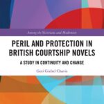 خرید و دانلود نسخه کامل کتاب Peril and Protection in British Courtship Novels: A Study in Continuity and Change