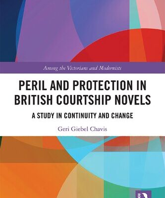 خرید و دانلود نسخه کامل کتاب Peril and Protection in British Courtship Novels: A Study in Continuity and Change