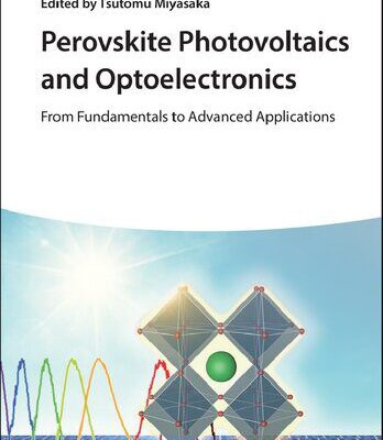 خرید و دانلود نسخه کامل کتاب Perovskite Photovoltaics and Optoelectronics: From Fundamentals to Advanced Applications