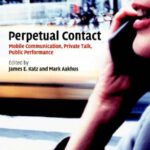 خرید و دانلود نسخه کامل کتاب Perpetual Contact: Mobile Communication, Private Talk, Public Performance