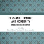 خرید و دانلود نسخه کامل کتاب Persian Literature and Modernity: Production and Reception