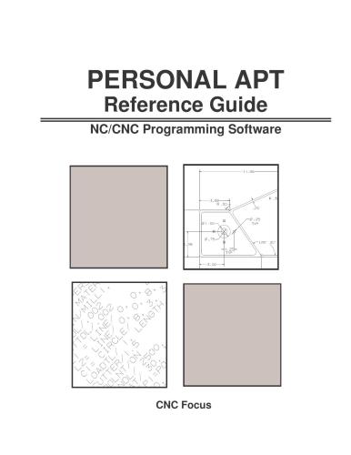 خرید و دانلود نسخه کامل کتاب Personal APT, Reference guide, NC/CNC programming software_68f32700bafa7.jpeg خرید و دانلود نسخه کامل کتاب Personal APT, Reference guide, NC/CNC programming software