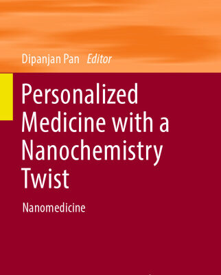 خرید و دانلود نسخه کامل کتاب Personalized Medicine with a Nanochemistry Twist: Nanomedicine