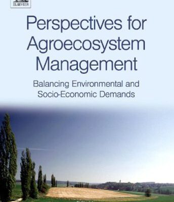 خرید و دانلود نسخه کامل کتاب Perspectives for Agroecosystem Management:: Balancing Environmental and Socio-economic Demands