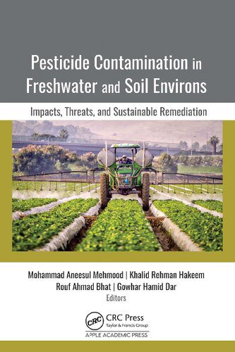 خرید و دانلود نسخه کامل کتاب Pesticide Contamination in Freshwater and Soil Environs: Impacts, Threats, and Sustainable Remediation_68e987c0c8fd6.jpeg خرید و دانلود نسخه کامل کتاب Pesticide Contamination in Freshwater and Soil Environs: Impacts, Threats, and Sustainable Remediation