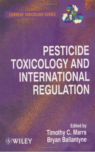 خرید و دانلود نسخه کامل کتاب Pesticide Toxicology and International Regulation (Current Toxicology)_68e9d45627d28.jpeg خرید و دانلود نسخه کامل کتاب Pesticide Toxicology and International Regulation (Current Toxicology)