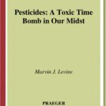 خرید و دانلود نسخه کامل کتاب Pesticides: A Toxic Time Bomb in Our Midst