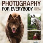 خرید و دانلود نسخه کامل کتاب Pet and Horse Photography for Everybody: Secrets from a Pro