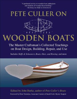 خرید و دانلود نسخه کامل کتاب Pete Culler on Wooden Boats  The Master Craftsman’s Collected Teachings on Boat Design, Building, Repair, and Use