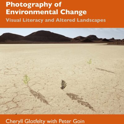 خرید و دانلود نسخه کامل کتاب Peter Goin and the Photography of Environmental Change: Visual Literacy and Altered Landscapes