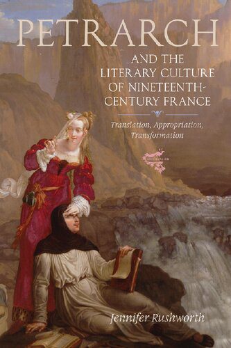 خرید و دانلود نسخه کامل کتاب Petrarch and the Literary Culture of Nineteenth-Century France: Translation, Appropriation, Transformation_68df97dbcc8fb.jpeg خرید و دانلود نسخه کامل کتاب Petrarch and the Literary Culture of Nineteenth-Century France: Translation, Appropriation, Transformation