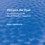 خرید و دانلود نسخه کامل کتاب Petrarch the Poet: An Introduction to the ‘Rerum Vulgarium Fragmenta’