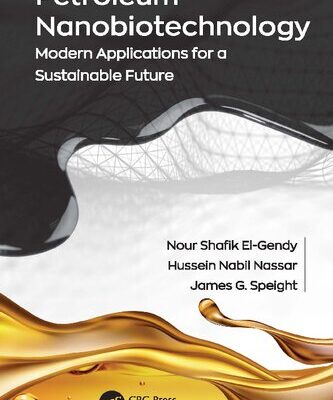 خرید و دانلود نسخه کامل کتاب Petroleum Nanobiotechnology: Modern Applications for a Sustainable Future