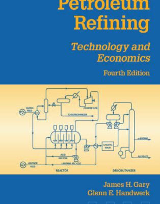 خرید و دانلود نسخه کامل کتاب petroleum refining-technology and economics