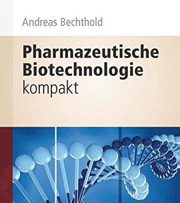 خرید و دانلود نسخه کامل کتاب Pharmazeutische Biotechnologie kompakt