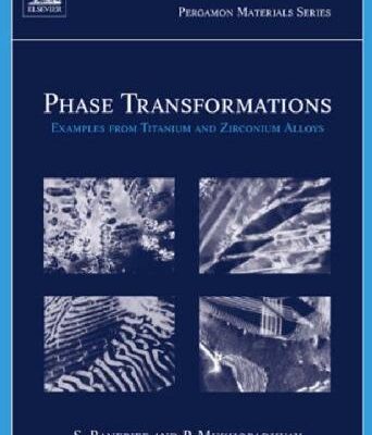 خرید و دانلود نسخه کامل کتاب Phase Transformations: Examples from Titanium and Zirconium Alloys