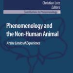خرید و دانلود نسخه کامل کتاب Phenomenology And The Non-Human Animal: At the Limits of Experience