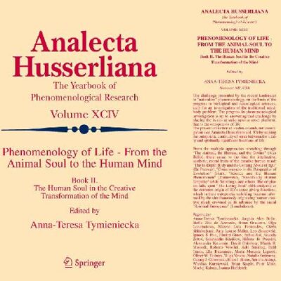 خرید و دانلود نسخه کامل کتاب Phenomenology of Life -from the Animal Soul to the Human Mind: The Human Soul in the Creative Transformation of the Mind