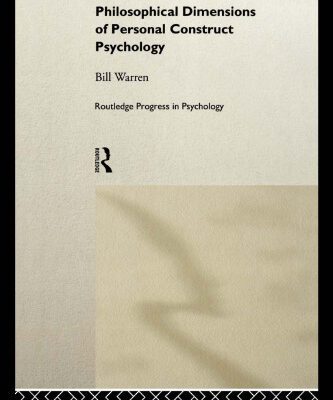 خرید و دانلود نسخه کامل کتاب Philosophical Dimensions of Personal Construct Psychology (Routledge Progress in Psychology 4)
