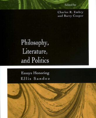 خرید و دانلود نسخه کامل کتاب Philosophy, Literature, and Politics: Essays Honoring Ellis Sandoz
