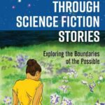 خرید و دانلود نسخه کامل کتاب Philosophy through Science Fiction Stories: Exploring the Boundaries of the Possible
