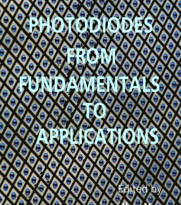 خرید و دانلود نسخه کامل کتاب Photodiodes – From Fundamentals to Applications