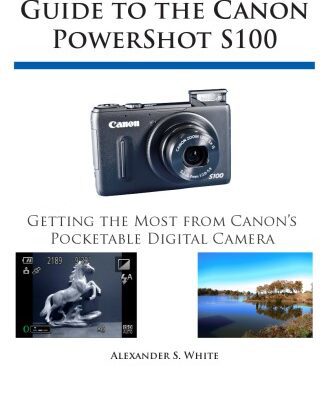خرید و دانلود نسخه کامل کتاب Photographer’s Guide to the Canon PowerShot S100