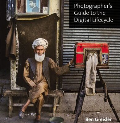 خرید و دانلود نسخه کامل کتاب Photographer’s Guide to the Digital Lifecycle: Real-Life Workflow Scenarios for Managing Still and Motion Photography Assets