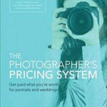 خرید و دانلود نسخه کامل کتاب Photographer’s Pricing System: Get Paid What You’re Worth for Portraits and Weddings
