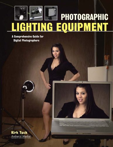 خرید و دانلود نسخه کامل کتاب Photographic Lighting Equipment: A Comprehensive Guide for Digital Photographers_68e094fe44a0b.jpeg خرید و دانلود نسخه کامل کتاب Photographic Lighting Equipment: A Comprehensive Guide for Digital Photographers