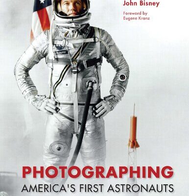 خرید و دانلود نسخه کامل کتاب Photographing America’s First Astronauts: Project Mercury Through the Lens of Bill Taub
