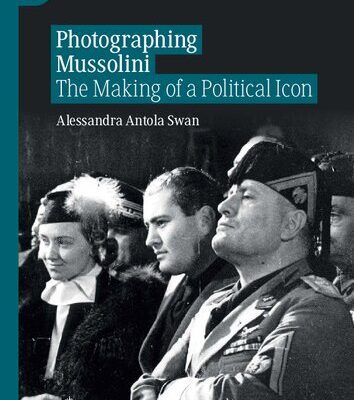 خرید و دانلود نسخه کامل کتاب Photographing Mussolini: The Making of a Political Icon