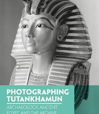 خرید و دانلود نسخه کامل کتاب Photographing Tutankhamun: Archaeology, Ancient Egypt, and the Archive