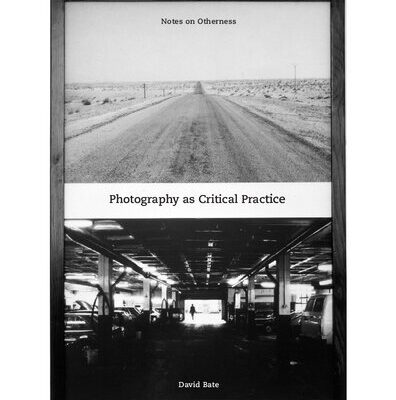 خرید و دانلود نسخه کامل کتاب Photography as Critical Practice: Notes on Otherness