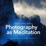 خرید و دانلود نسخه کامل کتاب Photography as Meditation: Tap into the Source of Your Creativity