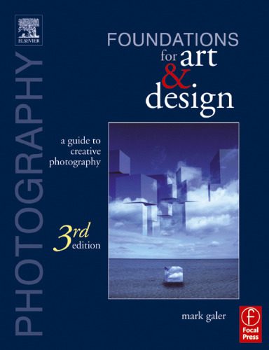 خرید و دانلود نسخه کامل کتاب Photography Foundations for Art and Design, Third Edition: A Practical Guide to Creative Photography_68e093d160ad5.jpeg خرید و دانلود نسخه کامل کتاب Photography Foundations for Art and Design, Third Edition: A Practical Guide to Creative Photography