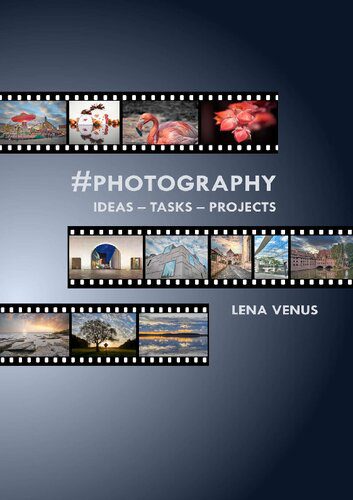 خرید و دانلود نسخه کامل کتاب #Photography: Ideas – Tasks – Projects_68e03e66e7fa2.jpeg خرید و دانلود نسخه کامل کتاب #Photography: Ideas – Tasks – Projects