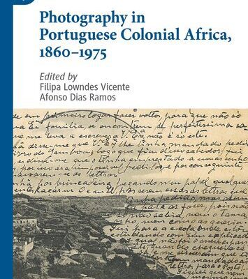 خرید و دانلود نسخه کامل کتاب Photography in Portuguese Colonial Africa, 1860–1975
