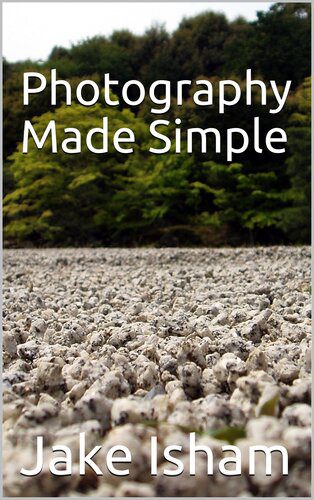 خرید و دانلود نسخه کامل کتاب Photography Made Simple_68e0412a04e32.jpeg خرید و دانلود نسخه کامل کتاب Photography Made Simple