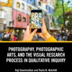خرید و دانلود نسخه کامل کتاب Photography, Photographic Arts, and the Visual Research Process in Qualitative Inquiry