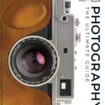 خرید و دانلود نسخه کامل کتاب Photography: The Ultimate Guide