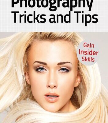 خرید و دانلود نسخه کامل کتاب Photography Tricks And Tips: Gain Inside Skills